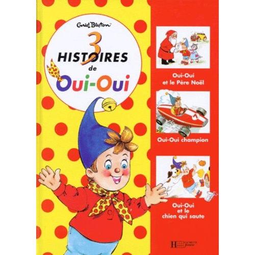 3 Histoires De Oui-Oui