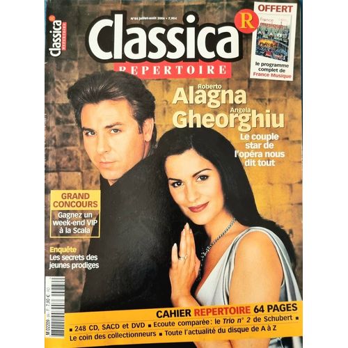 Revue Classica Répertoire- N° 84 - Juillet Août 2006 - Alagna Et Gheorghiu