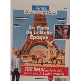 Le Parisien Histoires De Paris Le Paris De La Belle Epoque