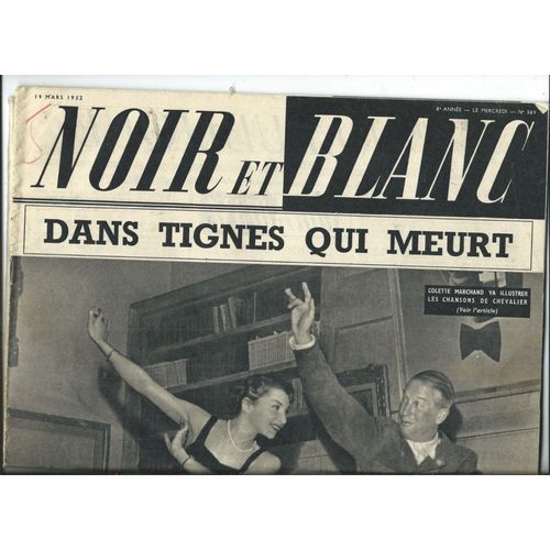 Noir Et Blanc 19/03/1952 Colette Marchand Et Maurice Chevalier, Roussenq, Luce Aubertin, Claudette Colbert, Pierre Renoir Et Jouvet, La Comtesse Bellantani, Vera Ellen, Simone Valère & Jean Desailly