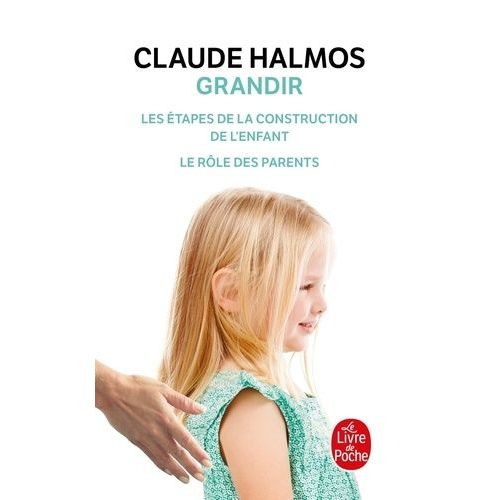 Grandir - Les Étapes De La Construction De L'enfant, Le Rôle Des Parents