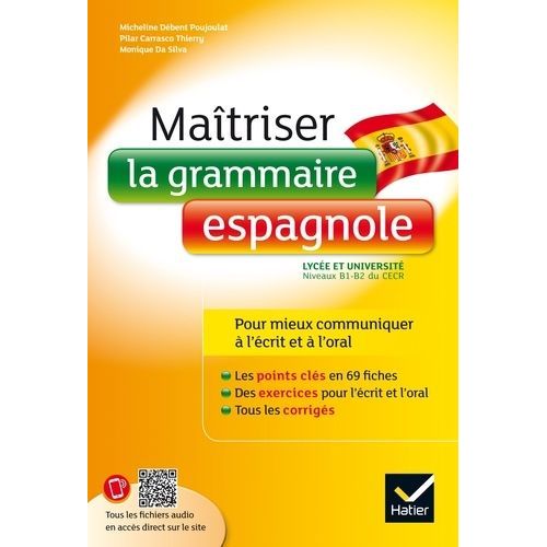 Maîtriser La Grammaire Espagnole - Niveaux B1/B2