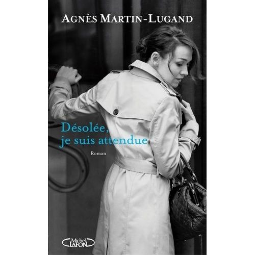 Désolée, Je Suis Attendue
