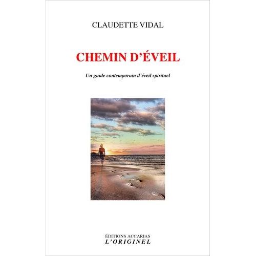 Chemin D'éveil - Un Guide Contemporain D'éveil Spirituel