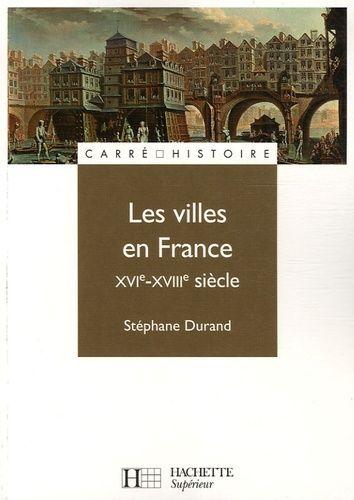 Les Villes En France Xvie-Xviiie Siècle