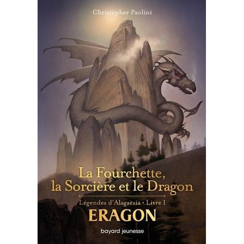 Eragon - Légendes D'alagaësia - Tome 1 - La Fourchette, La Sorcière Et Le Dragon