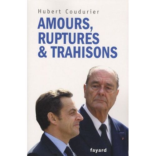 Amours, Ruptures Et Trahisons