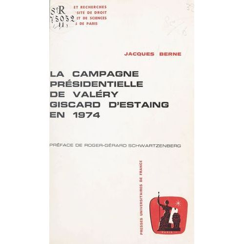 La Campagne Présidentielle De Valéry Giscard D'estaing En 1974