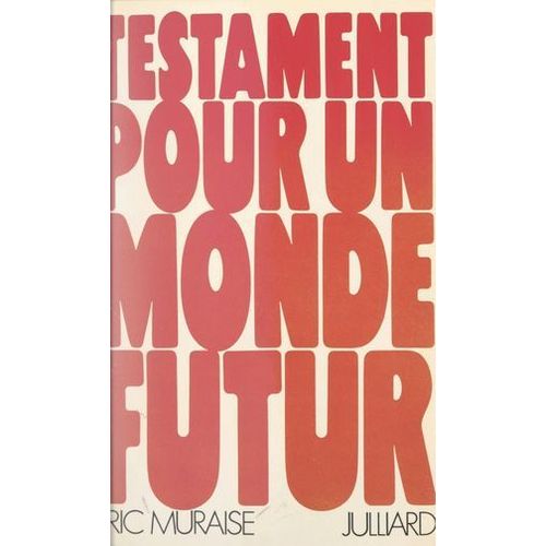 Testament Pour Un Monde Futur