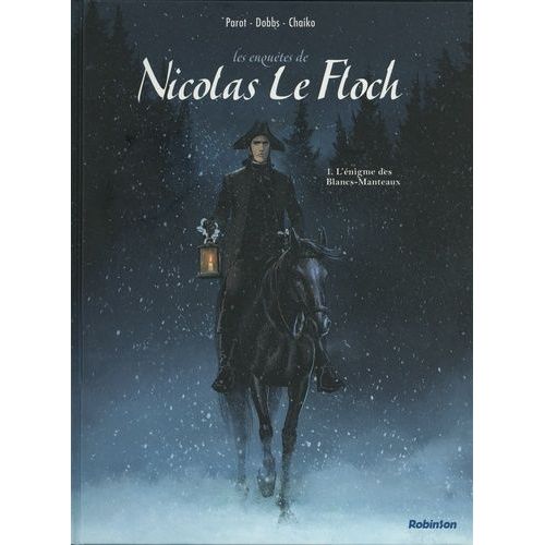 Les Enquêtes De Nicolas Le Floch - Tome 1 - L'énigme Des Blancs-Manteaux