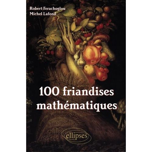 100 Friandises Mathematiques