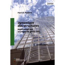 Dynamique Des Structures - Application Aux Ouvrages Du Génie Civil