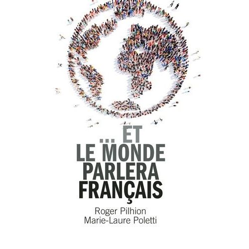  Et Le Monde Parlera Français