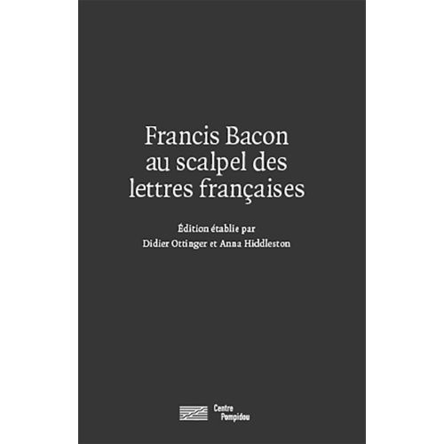 Francis Bacon Au Scalpel Des Lettres Françaises
