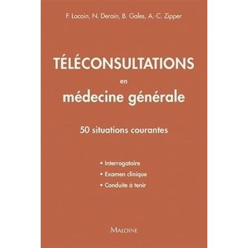 Téléconsultations En Médecine Générale - 50 Situations Courantes