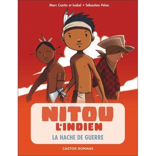 Nitou L'indien - Tome 5 - La Hache De Guerre
