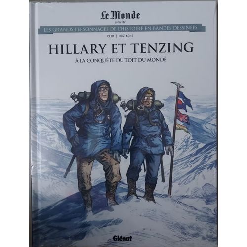 Le Monde Présente Les Grands Personnages De L'Histoire En Bandes Dessinées - Hillary Et Tenzing À La Conquête Du Toit Du Monde - Clot / Hostache