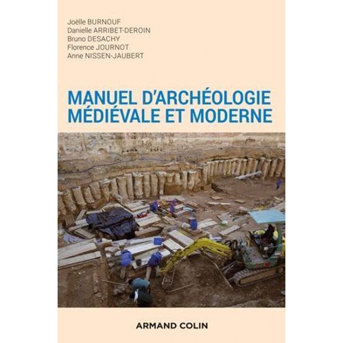 Manuel D'archéologie Médiévale Et Moderne - 2e Éd.