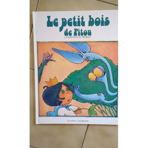 Le Petit Bois De Pitou - J.P. Idatte Et M. Trublin