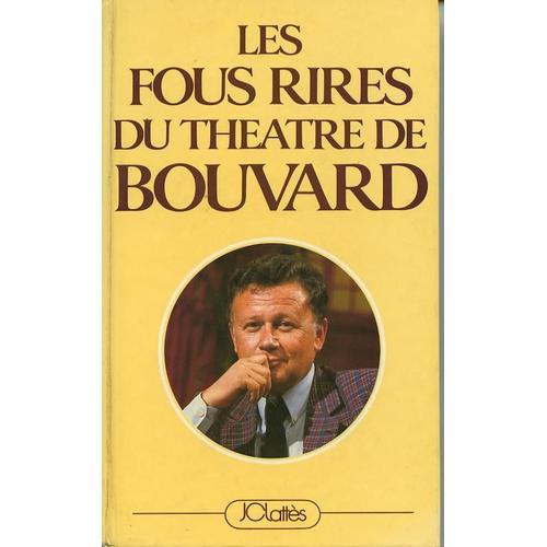 Les Fous Rires Du Théatre De Bouvard