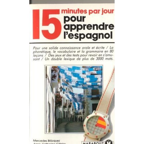 15 Minutes Par Jour Pour Apprendre L'espagnol