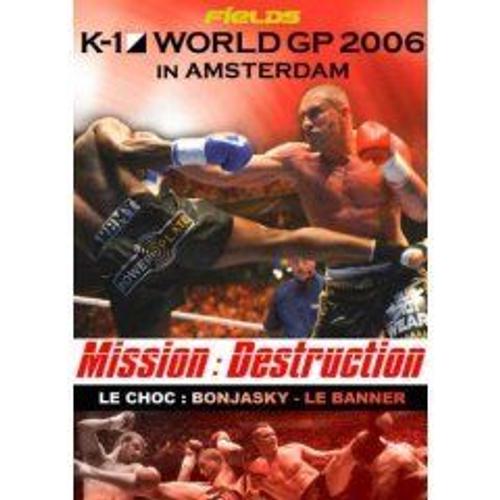 K-1 World Gp 2006 In Amsterdam - Mission Destruction