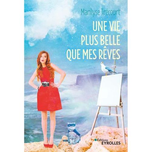 Une Vie Plus Belle Que Mes Rêves