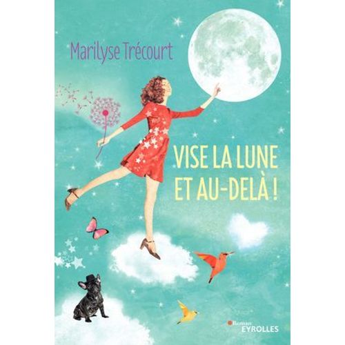 Vise La Lune Et Au-Delà !