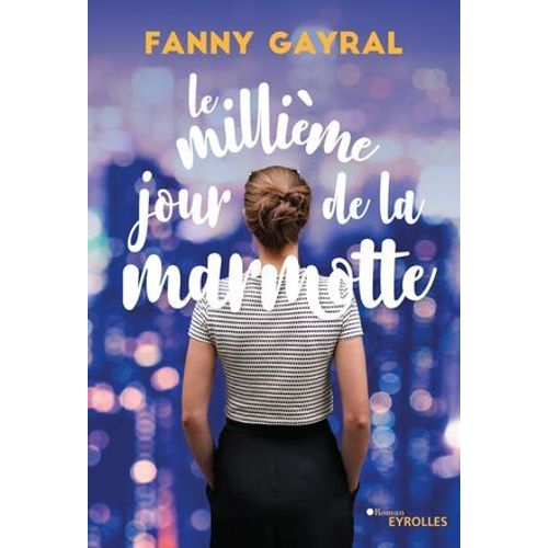Le Millième Jour De La Marmotte
