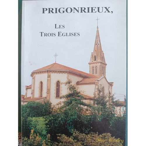 Prigonrieux, Les Trois Eglises