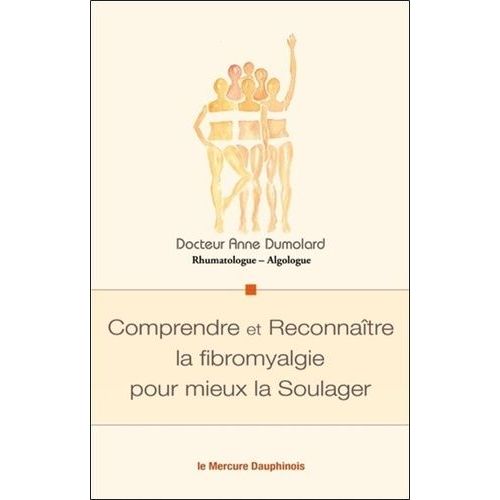 Comprendre Et Reconnaître La Fibromyalgie Pour Mieux La Soulager