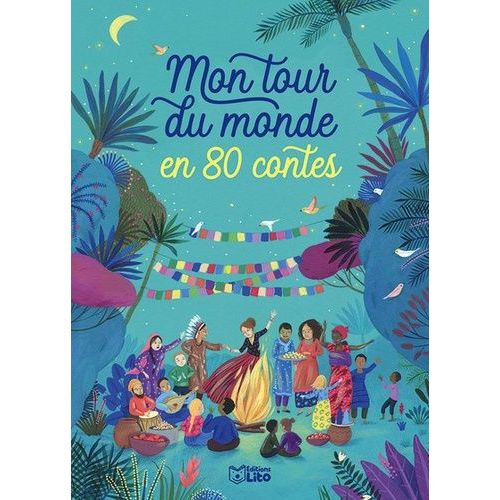 Mon Tour Du Monde En 80 Contes