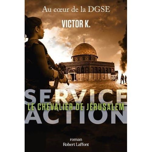 Service Action - Tome 4 - Le Chevalier De Jérusalem
