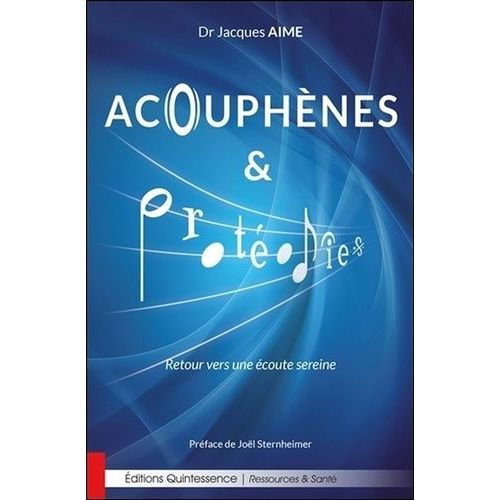 Acouphènes Et Protéodies - Retour Vers Une Écoute Sereine