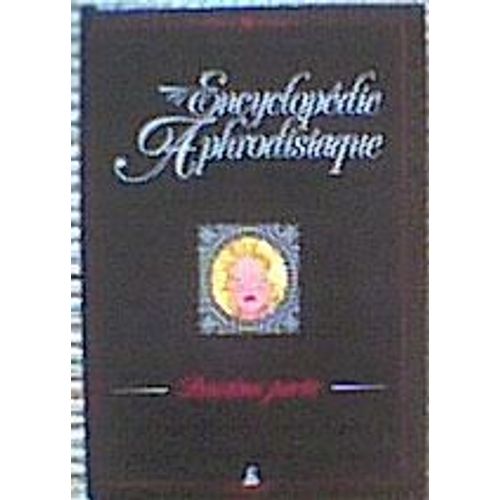 Encyclopédie Aphrodisiaque Tome 2