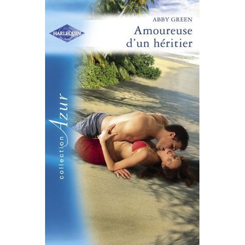 Amoureuse D'un Héritier (Harlequin Azur)