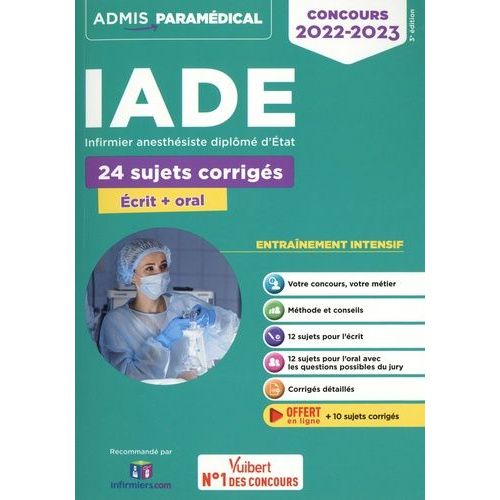 Concours Iade Infirmier Anesthésiste Diplômé D'etat - 24 Sujets Corrigées (Écrit + Oral)
