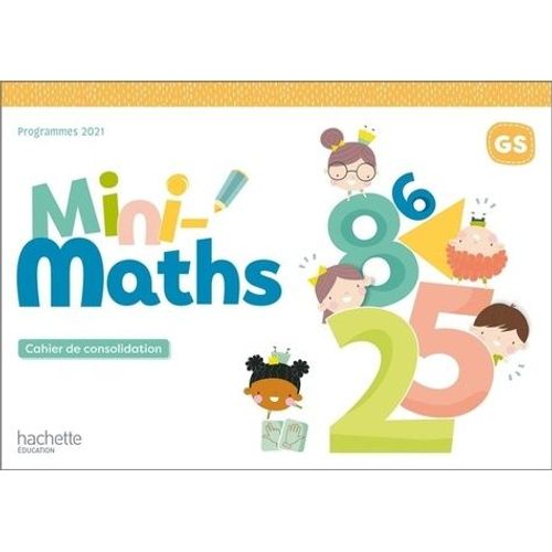 Mini-Maths Gs - Cahier De Consolidation