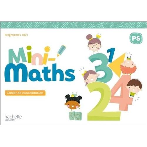Mini-Maths Ps - Cahier De Consolidation
