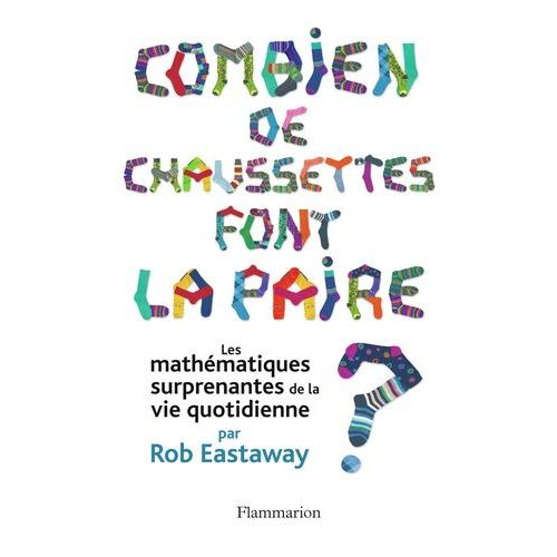Combien De Chaussettes Font La Paire ? - Les Mathématiques Surprenantes De La Vie Quotidienne