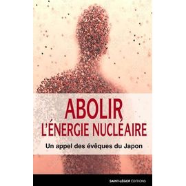 Abolir L'énergie Nucléaire - Un Appel Des Évêques Du Japon