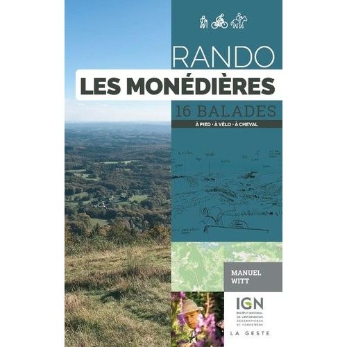 Le Rando Monédières - 16 Balades À Pied, À Vélo, À Cheval