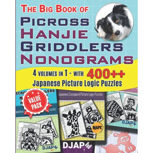 The Big Book Of Picross Hanjie Griddlers Nonograms: 4 Volumes In 1 - With 400++ Japanese Picture Logic Puzzles