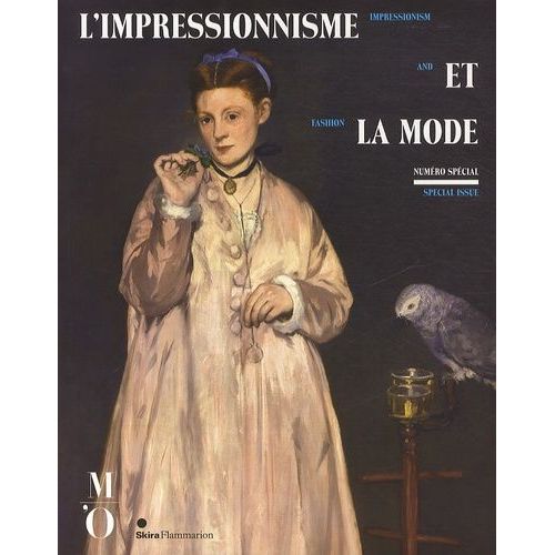 L'impressionnisme Et La Mode - Exposition Présentée À Paris Au Musée D'orsay Du 25 Septembre 2012 Au 20 Janvier 2013, À New York Au Metropolitan Museum Of Art Du 26 Février Au 27 Mai 2013, À...