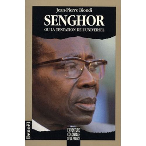 Senghor Ou La Tentation De L'universel