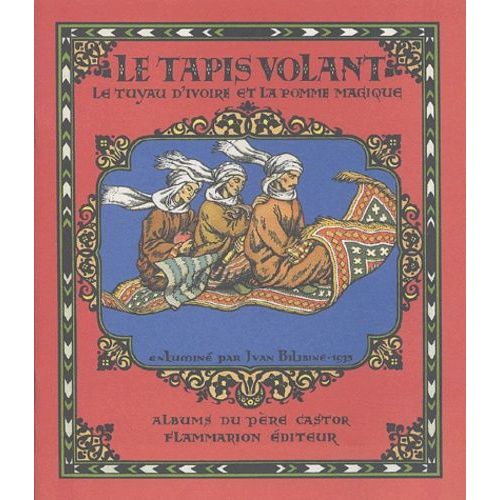 Le Tapis Volant - Le Tuyau D'ivoire Et La Pomme Magique