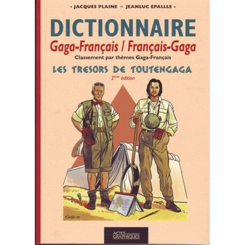 Les Trésors De Toutengaga - Dictionnaire Gaga-Français/Français-Gaga