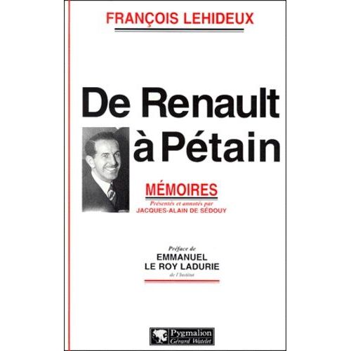 De Renault A Petain - Memoires