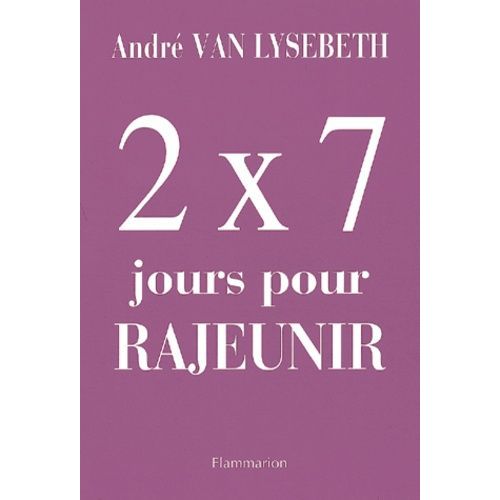 2 X 7 Jours Pour Rajeunir