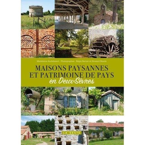 Maisons Paysannes Et Patrimoine De Pays En Deux-Sèvres